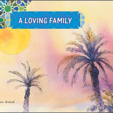 A Loving Family | Seerah Stories | Dr. Tahira Arshed | Maqbool Books